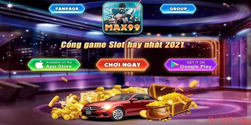 Max99 - Cổng Game Bài Xanh Chính Nhất Mọi Thời Đại 2025 2 Cổng game Max99