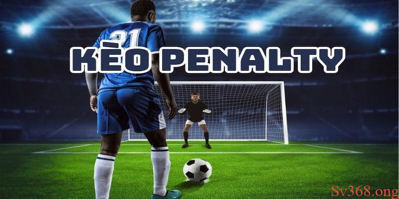 Kèo Penalty Sv368 - Sự Lựa Chọn Kịch Tính Của Các Trận Đấu 1 Kèo penalty