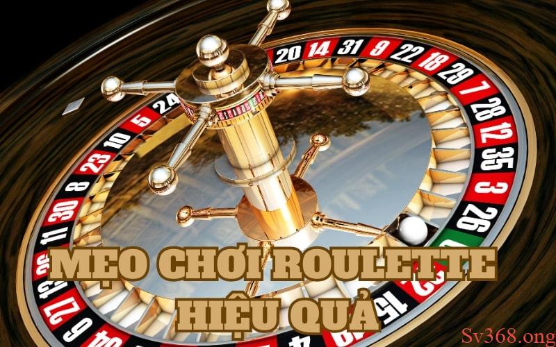 Áp dụng mẹo chơi Roulette hiệu quả tại SV368 có tác dụng quan trọng vào các ván cược