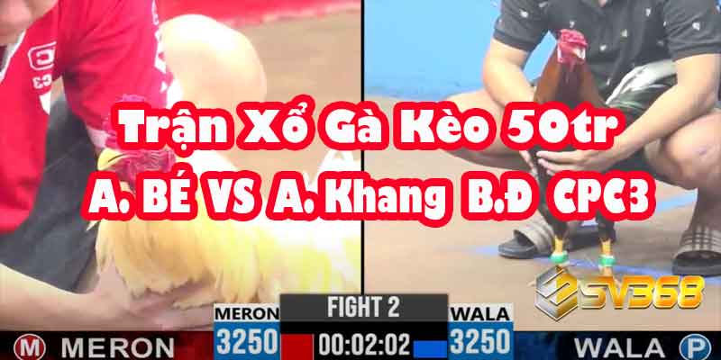 KHI NIỀM KIÊU HÃNH BÌNH ĐẠI (A KHANG) ĐỐI ĐẦU "SÁT THỦ" (A BÉ)! 3 khi niem kieu hanh binh dai a khang doi dau sat thu a be